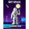 Get space: Coloring book For adults - Paperback