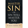 Master Sin or Sin Will Master You - Hardcover
