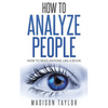 How To Analyze People: How To Read Anyone Like A Book - Paperback