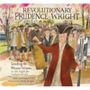 Revolutionary Prudence Wright: Leading the Minute Women in the Fight for Independence - Hardcover