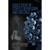 Adolescent in Stress, Depression, and Violence - Paperback