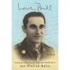 Love, Bill: Finding My Father Through Letters from World War Ii (New Edition) - Paperback