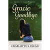 Gracie Goodbye - Paperback