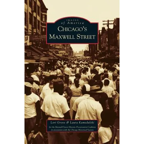 Chicago's Maxwell Street - Hardcover