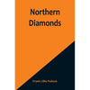 Northern Diamonds - Paperback