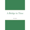 A Bridge in Time - Paperback