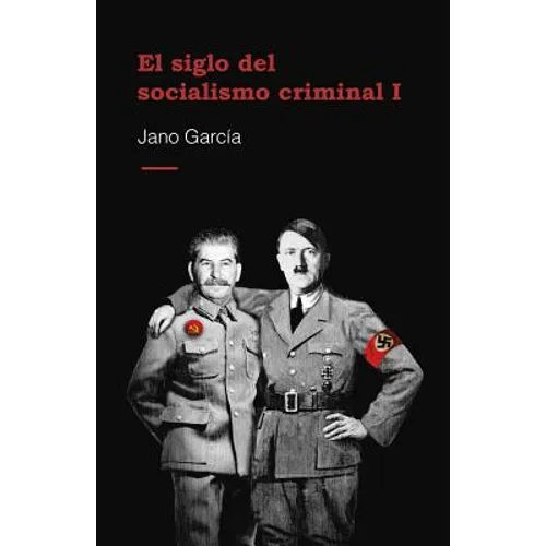 El Siglo del Socialismo Criminal - Paperback