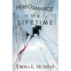 Performance of a Lifetime - Paperback