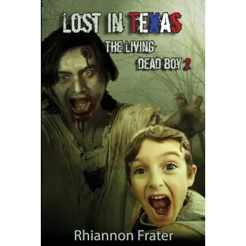 Lost In Texas: The Living Dead Boy 2 - Paperback