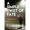 A Simple Twist of Fate - Hardcover