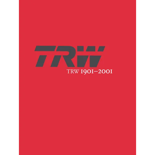 Trw 1901-2001: A Tradition of Innovation - Hardcover