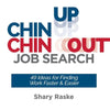 Chin Up, Chin Out Job Search: 49 Ideas for Finding Work Faster & Easier - Paperback
