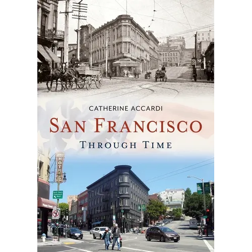 San Francisco Through Time - Paperback