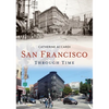 San Francisco Through Time - Paperback
