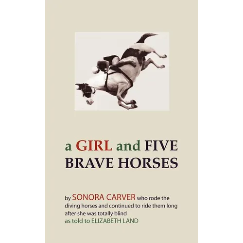 A Girl and Five Brave Horses - Hardcover