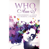 Who Am I: Discovering the Value and Worth of Women - Paperback
