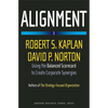 Alignment: Using the Balanced Scorecard to Create Corporate Synergies - Hardcover