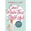 Can't Make This Stuff Up!: Finding the Upside to Life's Downs - Paperback