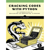Cracking Codes with Python: An Introduction to Building and Breaking Ciphers - Paperback