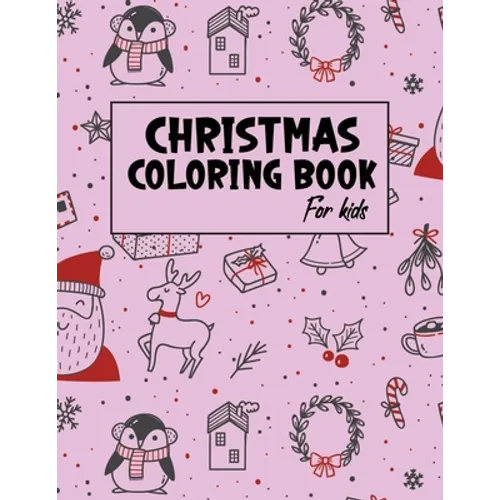 Christmas Coloring Book for Kids: Christmas gifts for Kids - Paperback