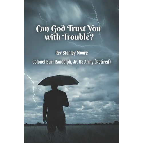 Can God Trust You with Trouble? - Paperback
