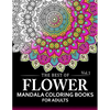 The Best of Flower Mandala Coloring Books for Adults Volume 1: A Stress Management Coloring Book For Adults - Paperback