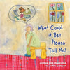 What Could It Be? Please Tell Me! - Paperback