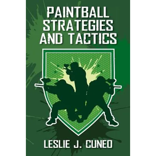 Paintball Strategies and Tactics - Paperback