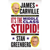It's the Middle Class, Stupid! - Paperback