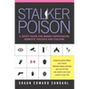 Stalker Poison: A Safety Guide for Women Experiencing Domestic Violence and Stalking - Paperback