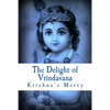 The Delight of Vrindavana - Paperback