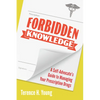 Forbidden Knowledge: A Self-Advocate's Guide to Managing Your Prescription Drugs - Paperback