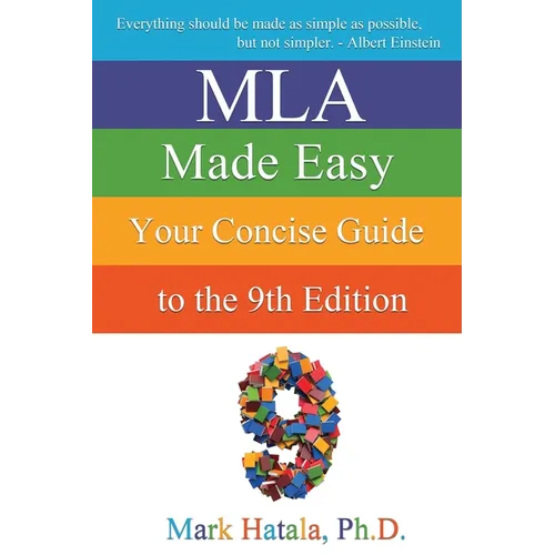 MLA Made Easy: Your Concise Guide to the 9th Edition - Paperback