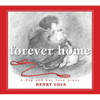 Forever Home: A Dog and Boy Love Story - Hardcover