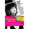 But Enough about Me: How a Small-Town Girl Went from Shag Carpet to the Red Carpet - Paperback