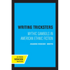 Writing Tricksters: Mythic Gambols in American Ethnic Fiction - Paperback