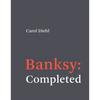 Banksy: Completed - Hardcover
