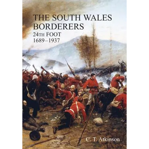 South Wales Borderers 24th Foot 1689-1937 - Paperback
