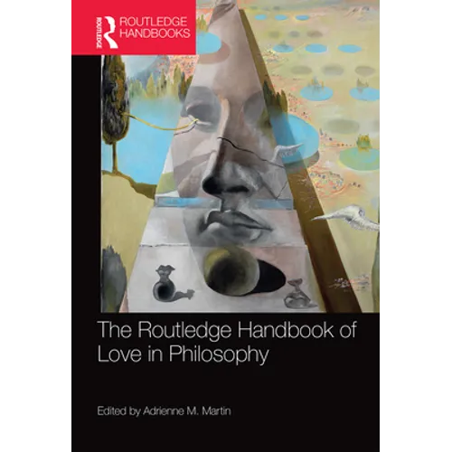 The Routledge Handbook of Love in Philosophy - Paperback