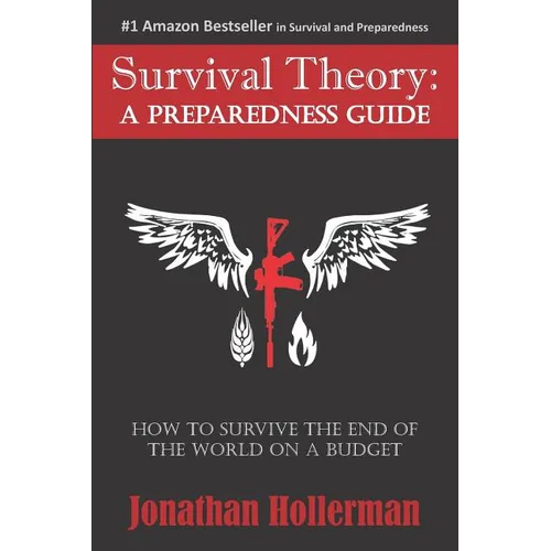 Survival Theory: A Preparedness Guide - Paperback