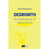 Degrowth: An Experience of Being Finite - Paperback