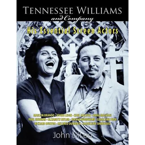 Tennessee Williams and Company: His Essential Screen Actors - Paperback