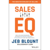 Sales EQ: How Ultra High Performers Leverage Sales-Specific Emotional Intelligence to Close the Complex Deal - Hardcover