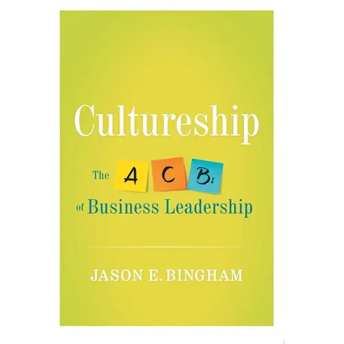 Cultureship: The ABCs of Business Leadership - Hardcover