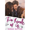 Two Kinds of Us: A YA Contemporary Romance - Paperback
