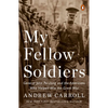 My Fellow Soldiers: General John Pershing and the Americans Who Helped Win the Great War - Paperback