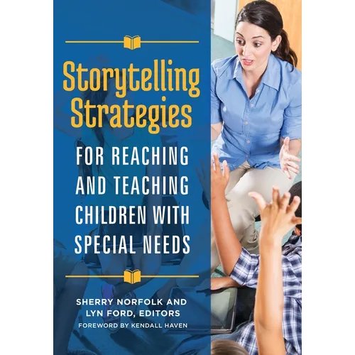 Storytelling Strategies for Reaching and Teaching Children with Special Needs - Paperback