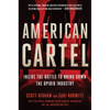 American Cartel: Inside the Battle to Bring Down the Opioid Industry - Hardcover