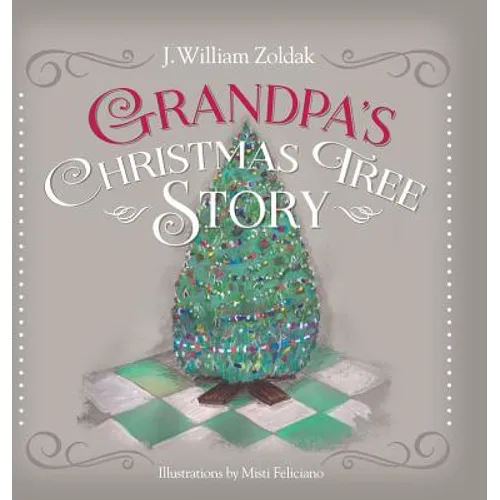 Grandpa's Christmas Tree Story - Hardcover