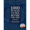 1,000 Places to See Before You Die (Deluxe Edition): The World as You've Never Seen It Before - Hardcover